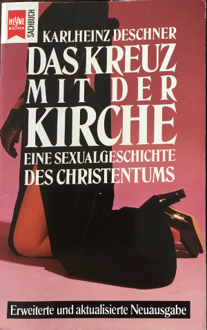 Karlheinz Deschner - Das Kreuz mit der Kirche
